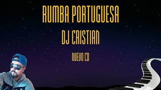 RUMBA PORTUGESA "DJ CRISTIAN" NUEVO CD 2019