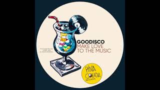 Goodisco - Make Love To The Music