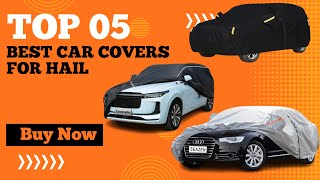 Best Car Covers for Hail in 2024 | Top 5 Best Car Cover for Hail Protection
