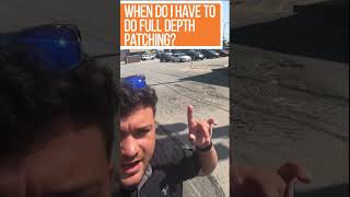 When do I have to do full depth patching?