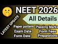 NEET।🔥 Neet 2026 all details। Neet paper pattern। latest update। Neet exam date। Neet form date।।
