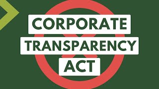 What is the Corporate Transparency Act?