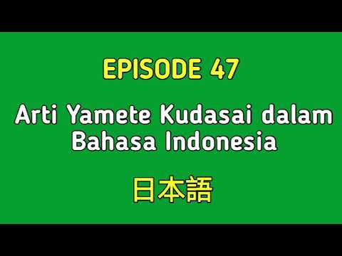 Apa artinya yamete kudasai dalam bahasa jepang