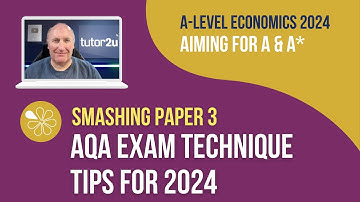 Exam Technique Tips for AQA A-Level Economics Paper 3 2024