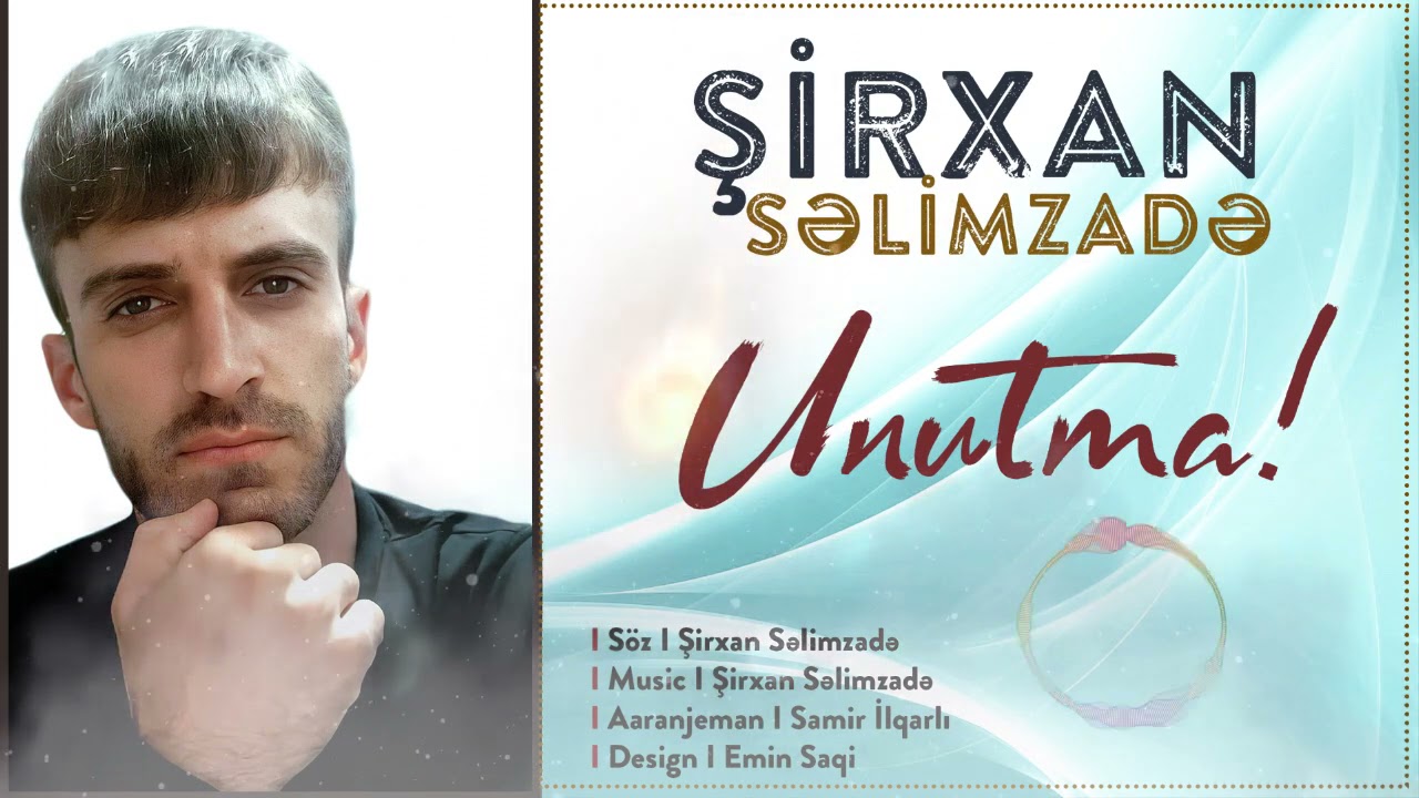 Sirxan Selimzade   Unutma