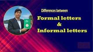 Differences between formal letters and informal letters
