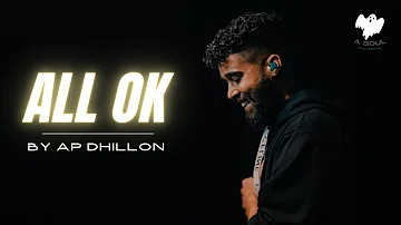 ALL OK BY AP DHILLON | NEW AP DHILLON SONG 2022 | NEW PUNJABI SONG 2022