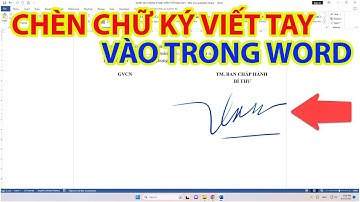 Cách Chèn Chữ Ký Viết Tay Vào Trong Word