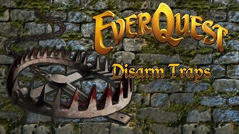 Everquest: Disarm Traps Skill