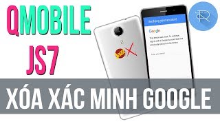 Xóa xác minh Google cho QMobile Jazz X JS7 (áp dụng được cho mọi máy MediaTek)