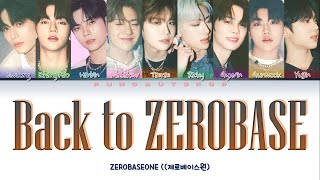 [CORRECT] ZEROBASEONE 제로베이스원 ' Back to ZEROBASE ' Lyrics (ColorCoded/ENG/KAN/ROM/가사)