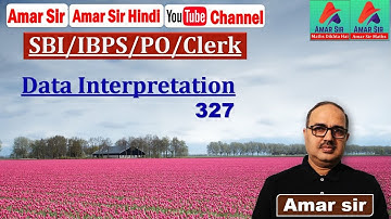 Data Interpretation | Expected DI | SBI/IBPS/RRB PO/Clerk | By Amar Sir
