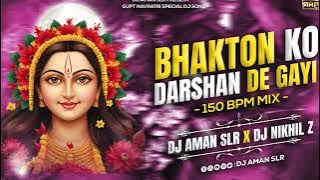 Bhakton Ko Darshan De Gayi | Ek Choti Si Kanya | 150 Bpm Mix | DJ Aman SLR x DJ Nikhil Z | Navratri