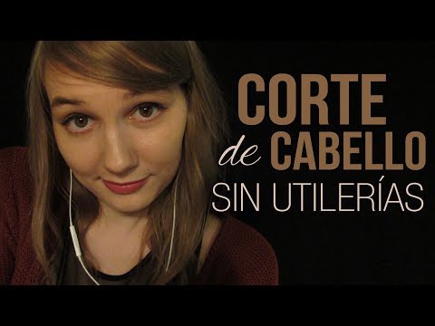ASMR Corte de Cabello SIN UTILERÍAS ~ Experiencia No Ordinaria (asmr en español)
