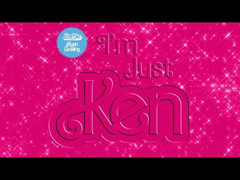 Ryan Gosling - I'm Just Ken (From Barbie The Album) [Official Audio]