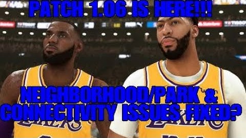 NBA 2K20 PATCH UPDATE 1.06- FIXES TO THE NEIGHBORHOOD, CONNECTION, GAMEPLAY & MORE! #NBA2K20 #2K20