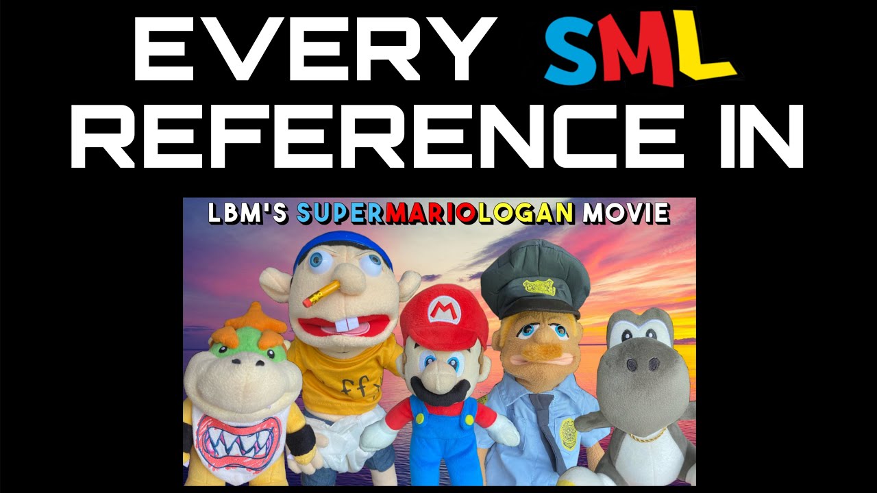 Sml R Every SML Reference in LBM’s SuperMarioLogan Movie - YouTube