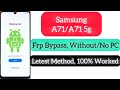 2024:-Samsung a71/ a71 5g Frp Bypass Without PC/ No PC | Android 13,14 ✅  100% Worked