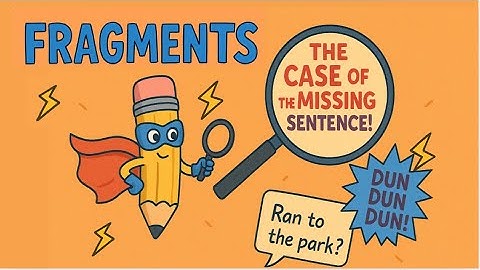 What is a Fragment? Grammar Video for Kids