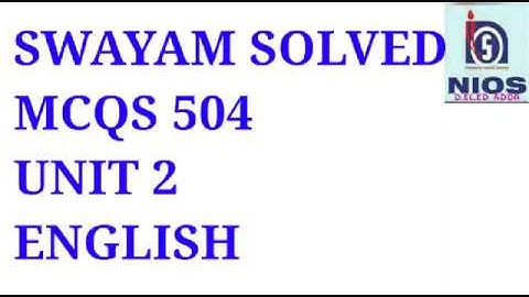 504 ENGLISH SWAYAM SOLVED MCQS WEEK 5 UNIT 2 #NIOSDELEDADDA