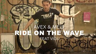 Avex Meis - Ride On The Wave Feat Vigù