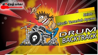 Exists - Masih Terserlah Ayumu drumless | TANPA DRUM BACKTRACK