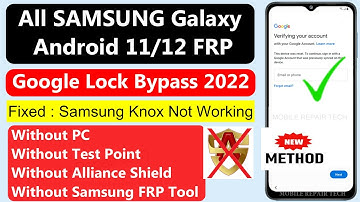 Samsung FRP Unlock | All SAMSUNG Android 11/12 FRP Unlock Google Lock Bypass Knox Not working Fixed.