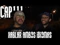 Con nimo de ofender  cap 111  hablar ambos idiomas