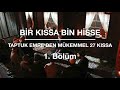 Taptuk Emre`den - Bir Kıssa Bin Hisse - Yunus Emre - 27 KISSA -