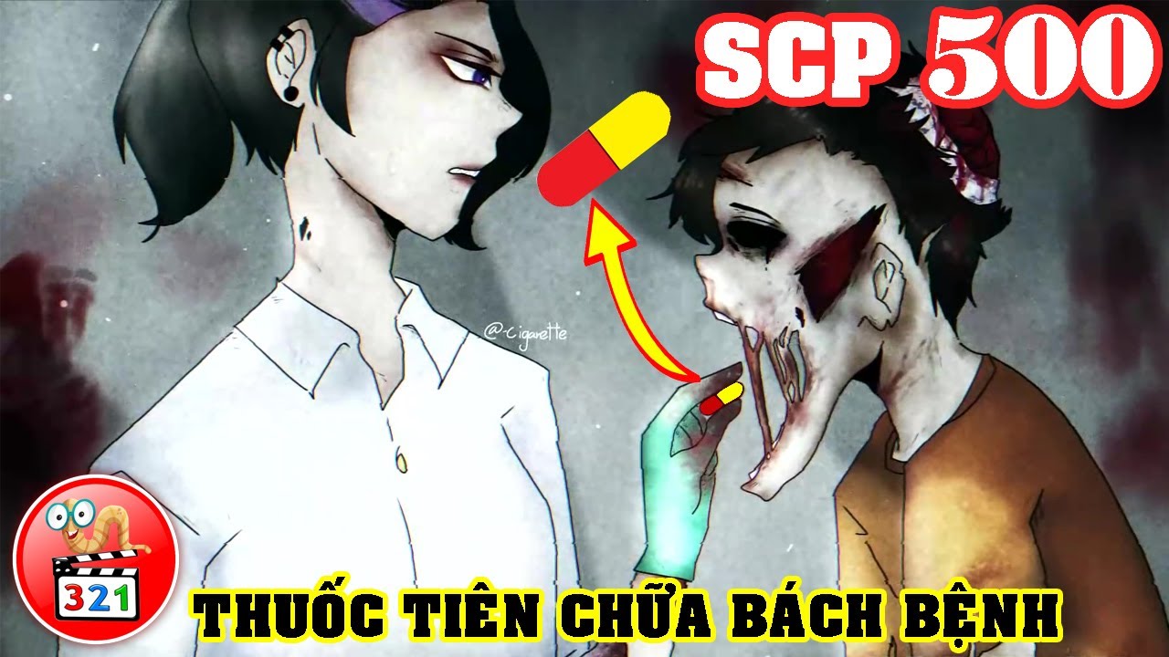 SCP 500: THẦN DƯỢC CHỮA BÁCH BỆNH | Cực Kỳ Quý Hiếm | KHÔNG THỂ NHÂN BẢN