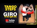 TANGO STEPS: Giro to the closed side of the embrace - Tango technique and exercises.