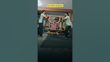 ZERO GRAVITY CHALLENGE  | SATHIS_MAX  | FITNESS CHALLENGE