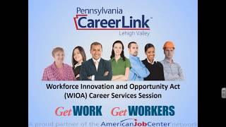 WIOA Information Session - PA CareerLink Lehigh Valley