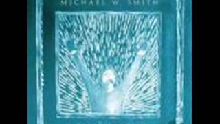 Video thumbnail of "Michael W. Smith-I See You"