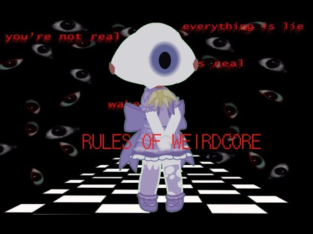 RULES OF WEIRDCORE 