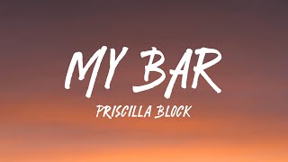 Priscilla Block - My Bar (TikTok Yeah, this is my bar Lyrics)