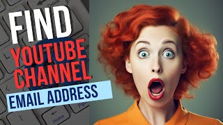 How To Find A YouTube Channel Email Address - Contact Creators