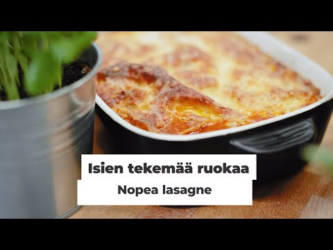 Nopea ja hyvä lasagne - helppo resepti - video #isientekemääruokaa. 