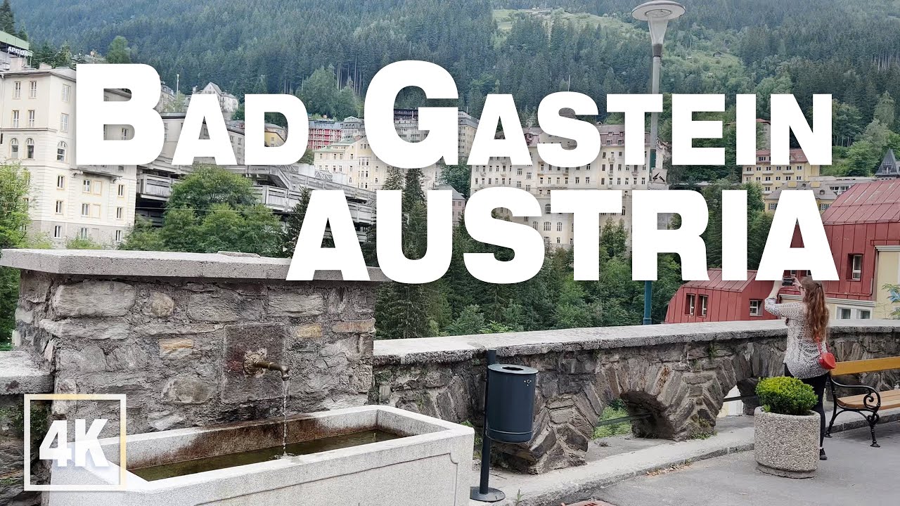 BAD GASTEIN 2022 Austria • 4K 60fps ASMR Real Time Virtual Walking Tour