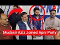 Mudasir aziz joined apni party