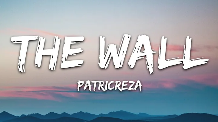 PatrickReza - The Wall (Lyrics)