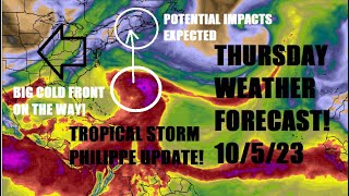 Thursday weather forecast 10/5/23 Big cold front on the way. Update on Philippe & impacts expected