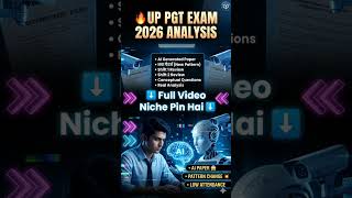 🔥 UP PGT Exam 2026 Analysis | AI Generated Paper? Shift 1 & 2 Review