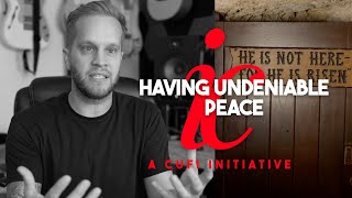 Having Undeniable Peace