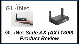 GL-iNet Slate AX (GL-AXT1800) - Travel Router Product Review