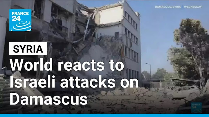 World reacts to Israeli attacks on Syria’s Damascus • FRANCE 24 English