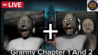 GRANNY 1 AND GRANNY 2 [🔴LIVE STREAM] WITH AYUSH ULTRA GAMER / FULL ESKAPE VIDEO