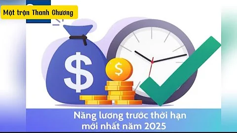 Văn bản mới: Hiểu đúng về nâng lương trước thời hạn năm 2025 #news #trending