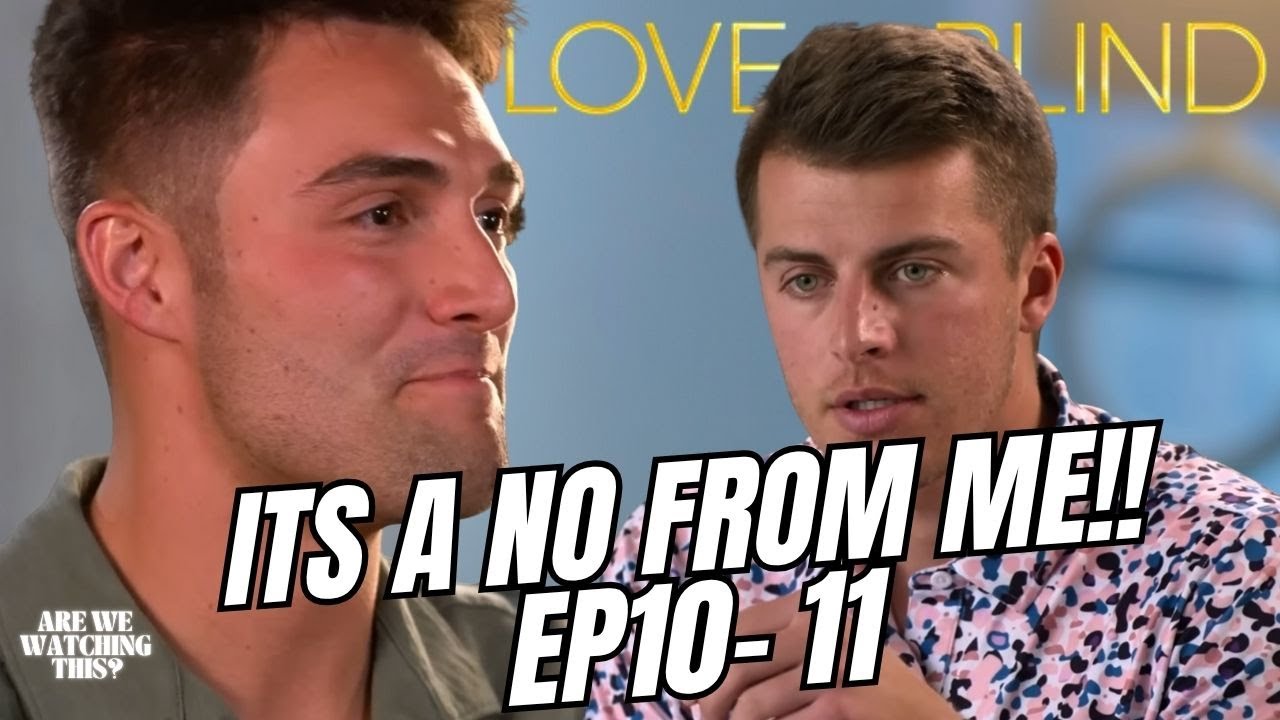 LOVE IS BLIND S9 Episode 10-11 join us live