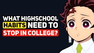 College Students, what's a HIGH SCHOOL HABIT incoming Freshman Need to STOP doing? - Reddit Podcast